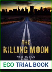 The Killing Moon (The Astrid Snow Thriller Series Book 2)
