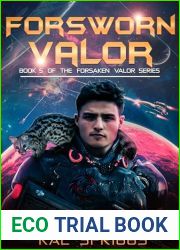 Forsworn Valor: A Young Adult Science Fiction Novel (Forsaken Valor Series Book 5)