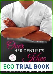 Over Her Dentist|s Knee: A Romantic Spanking Novella (Steamy Doctors)