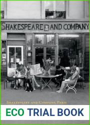 Shakespeare and Company, Paris: A History of the Rag and Bone Shop of the Heart
