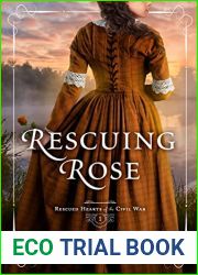 Rescuing Rose (Rescued Hearts of the Civil War, #1)