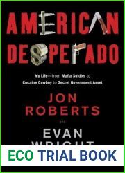American Desperado: My Life - From Mafia Soldier to Cocaine Cowboy to Secret Government Asset