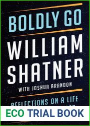 Boldly Go: Reflections on a Life of Awe and Wonder