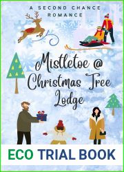 Mistletoe @ Christmas Tree Lodge: So, have you moved on? Or do you still love her?