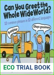 Can You Greet the Whole Wide World?: 12 Common Phrases in 12 Different Languages