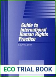 Guide to International Human Rights Practice (Procedural Aspects of International Law Monograph Series)