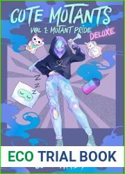 Cute Mutants Deluxe: Vol 1 Mutant Pride