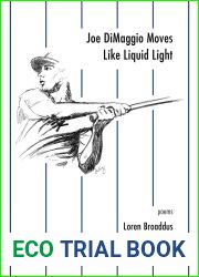 Joe DiMaggio Moves Like Liquid Light: poems