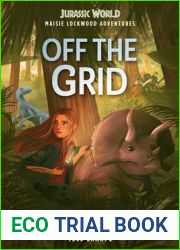 Maisie Lockwood Adventures #1: Off the Grid (Jurassic World)