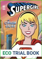 Supergirl: An Origin Story (DC Super Heroes Origins)