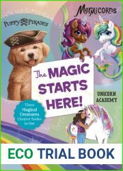 The Magic Starts Here!: Three Magical Creatures Chapter Books in One: Puppy Pirates, Mermicorns, and Unicorn Academy (The Magical Creatures)