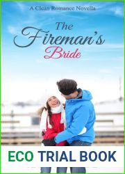 The Fireman|s Bride: A Clean Romance Novella