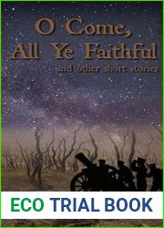 O Come All Ye Faithful: and other short stories