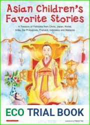 Asian Children|s Favorite Stories: A Treasury of Folktales from China, Japan, Korea, India, the Philippines, Thailand, Indonesia and Malaysia