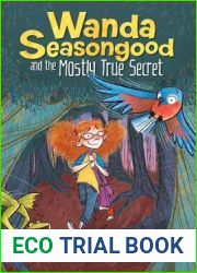 Wanda Seasongood and the Mostly True Secret (Wanda Seasongood, 1)