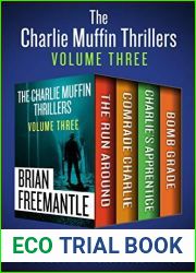 The Charlie Muffin Thrillers Volume Three: The Run Around, Comrade Charlie, Charlie|s Apprentice, and Bomb Grade
