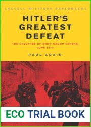 Hitler|s Greatest Defeat: The Collapse of Army Group Centre, June 1944 (Cassell Military Classics)