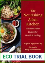 The Nourishing Asian Kitchen: Nutrient-Dense Recipes for Health and Healing