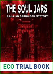 The Soul Jars: Lillian darkwood Mystery (Lillian Darkwood Mysteries Book 2)