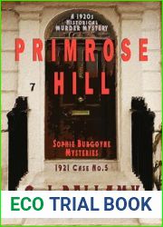 Primrose Hill: A 1920s Historical Murder Mystery (Sophie Burgoyne Mysteries Book 5)