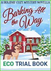 Barking All the Way: A Holiday Cozy Mystery Novella