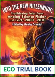 Into the New Millennium: Trailblazing Tales From Analog Science Fiction and Fact, 2000 - 2010