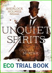 Unquiet Spirits: Whisky, Ghosts, Murder (Sherlock Holmes Adventure #2)