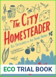 The City Homesteader: Self-Sufficiency on Any Square Footage