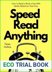 Speed Read Anything: How to Read a Book a Day With Better Retention Than Ever (Learning how to Learn 15)