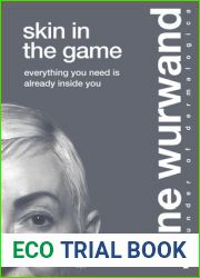 Skin in the Game: Everything You Need is Already Inside You