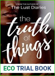 The Truth of Things (The Truth Duet, #1)