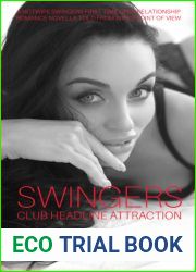 Swingers Club Headline Attraction - A Hotwife Swingers First Time Open Relationship Romance Novella Told From Wife|s Point Of View