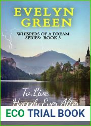 To Live Happily Ever After or Die Trying: In the Whispers of a Dream Series: Book 3