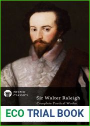 Sir Walter Raleigh: Complete Poetical Works