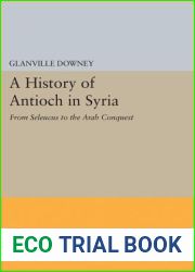 History of Antioch (Princeton Legacy Library, 2237)