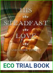 His Steadfast Love and Other Stories