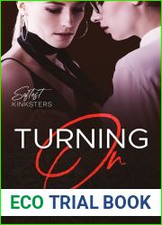 Turning On (Softest Kinksters, #4)