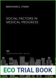 Social Factors in Medical Progress (Studies in the Social Sciences, No 287)