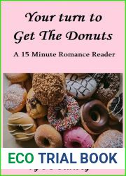 Your Turn to Get the Donuts (A 15 Minute Romance Reader)