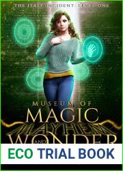 The Italy Incident: Level One (Museum of Magic, Mayhem, and Wonder #1)