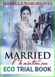 Married by Christmas: A Regency Romance (Yuletide Travellers| Series Book 3)