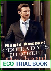 Magic Doctor: CEO Lady|s Humble Husband (Magic Doctor, #2)