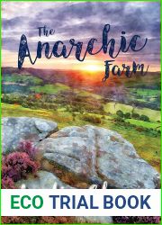 The Anarchic Farm: A story of love, betrayal, and super glue