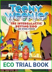 Teeny Weenies: The Intergalactic Petting Zoo: And Other Stories (Teeny Weenies, 1)