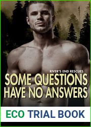Some Questions Have No Answers (River|s End Rescues, #3)