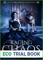 Raging Chaos - Book 4 (The Vampire and Werewolf Chronicles)
