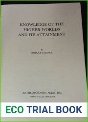 Knowledge of the Higher Worlds and Its Attainment- 3RD EDITION