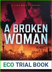 A Broken Woman: A Gritty Action Crime Thriller (Jinx Ballou Bounty Hunter Series Book 3)