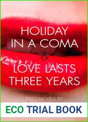 Holiday in a Coma and Love Lasts Three Years