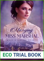 Marrying Miss Marshal (Wild Wyoming Hearts, #1)